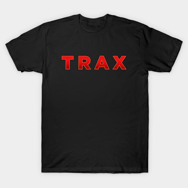 TRAX [Pretty in Pink] T-Shirt by Mid-World Merch